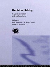 Decision Making - Ray (Cardiff University) Crozier ; Rob Ranyard ; Ola Svenson - 9780415513593