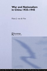 War and Nationalism in China: 1925-1945 - Hans van de Ven - 9780415514996