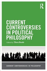Current Controversies in Political Philosophy - Thom Brooks - 9780415517539