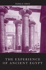 The Experience of Ancient Egypt - ROSALIE (UNIVERSITY OF MANCHESTER,  UK) David - 9780415518581