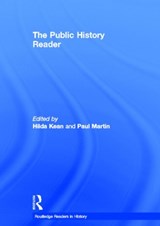 The Public History Reader - HILDA KEAN ; PAUL (COVENTRY UNIVERSITY,  UK) Martin - 9780415520409
