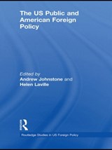 The US Public and American Foreign Policy - Andrew Johnstone ; Helen Laville - 9780415522809