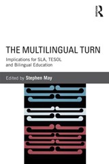 The Multilingual Turn - Stephen May - 9780415534321