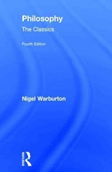 Philosophy: The Classics - Nigel (Independent scholar) Warburton - 9780415534673