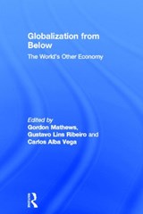 Globalization from Below - Gordon Mathews ; Gustavo Lins Ribeiro ; Carlos Alba Vega - 9780415535083