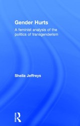Gender Hurts - SHEILA (UNIVERSITY OF MELBOURNE,  Australia) Jeffreys - 9780415539395