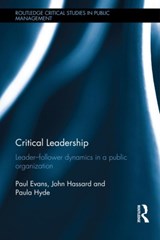 Critical Leadership - PAUL EVANS ; JOHN (UNIVERSITY OF MANCHESTER,  UK) Hassard ; Paula Hyde - 9780415539654