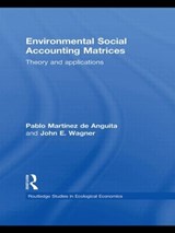 Environmental Social Accounting Matrices - Pablo Martinez de Anguita ; John E. Wagner - 9780415539838