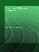 The Origin of Buddhist Meditation - ALEXANDER (CLAY SANSKRIT LIBRARY,  UK) Wynne - 9780415544672