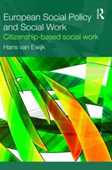 European Social Policy and Social Work - Hans van Ewijk - 9780415545235