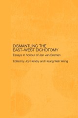 Dismantling the East-West Dichotomy - JOY (OXFORD BROOKES UNIVERSITY,  UK) Hendry ; Heung Wah Wong - 9780415545556