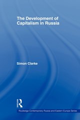 The Development of Capitalism in Russia - SIMON (UNIVERSITY OF WESTERN AUSTRALIA,  Australia) Clarke - 9780415545778