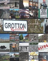 Grotton Revisited - STEVE (PLANNING OFFICER,  South Downs Society, UK) Ankers ; David (Planning Consultant and Senior Associate TRA Ltd, UK) Kaiserman ; Chris Shepley - 9780415546478