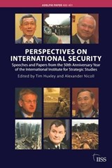 Perspectives on International Security - ALEXANDER NICOLL ; TIM (THE INTERNATIONAL INSTITUTE FOR STRATEGIC STUDIES (IISS),  UK) Huxley - 9780415547321