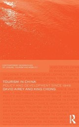 Tourism in China - DAVID (UNIVERSITY OF SURREY,  UK) Airey ; King Chong - 9780415548090