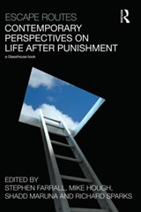 Escape Routes: Contemporary Perspectives on Life after Punishment - STEPHEN (UNIVERSITY OF SHEFFIELD,  UK) Farrall ; Richard (University of Edinburgh, UK) Sparks ; Shadd Maruna ; Mike Hough - 9780415550345