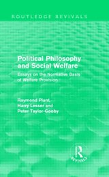 Political Philosophy and Social Welfare (Routledge Revivals) - RAYMOND (KING'S COLLEGE LONDON,  UK) Plant ; Peter Taylor-Gooby ; Anthony Lesser - 9780415557436