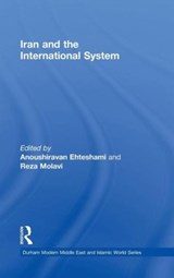 Iran and the International System - Anoushiravan Ehteshami ; Reza Molavi - 9780415559669