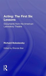 Acting: The First Six Lessons - Richard Boleslavsky - 9780415563857