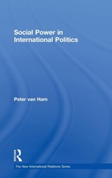 Social Power in International Politics - Peter van Ham - 9780415564212