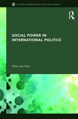 Social Power in International Politics - Peter van Ham - 9780415564229