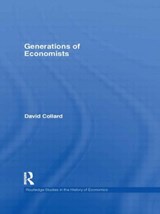 Generations of Economists - David Collard - 9780415565417