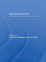 Sporting Sounds - ANTHONY (DE MONTFORT UNIVERSITY,  UK) Bateman ; John (University of Keele, UK) Bale - 9780415566131