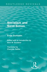 Socialism and Saint-Simon (Routledge Revivals) - Emile Durkheim - 9780415567916