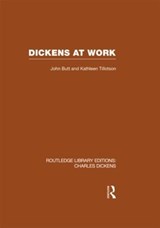 Dickens at Work - John Butt & Kathleen Tillotson - 9780415569095