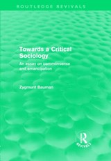 Towards a Critical Sociology (Routledge Revivals) - Zygmunt Bauman - 9780415571647