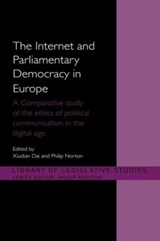 The Internet and European Parliamentary Democracy - XIUDIAN DAI ; PHILIP (UNIVERSITY OF HULL,  UK) Norton - 9780415572224