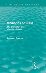 Memories of Class (Routledge Revivals) - Zygmunt Bauman - 9780415573016