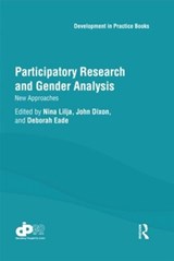 Participatory Research and Gender Analysis - NINA LILJA ; JOHN (UNIVERSITY OF LANCASTER,  UK) Dixon ; Deborah (Oxfam UK) Eade - 9780415577687