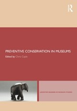Preventive Conservation in Museums - Chris (University of Durham Caple - 9780415579704