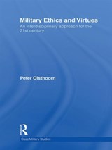 Military Ethics and Virtues - Peter Olsthoorn - 9780415580069