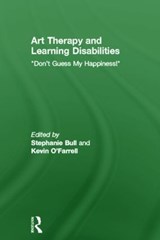 Art Therapy and Learning Disabilities - Stephanie Bull ; Kevin O'Farrell - 9780415583237