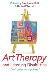 Art Therapy and Learning Disabilities - Stephanie Bull ; Kevin O'Farrell - 9780415583244
