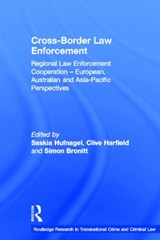 Cross-Border Law Enforcement - SASKIA (UNIVERSITY OF SYDNEY LAW SCHOOL,  Australia) Hufnagel ; Clive (University of Wollongong, Australia) Harfield ; Simon (University of Queensland, Australia) Bronitt - 9780415583749