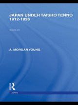 Japan Under Taisho Tenno - A Young - 9780415587952