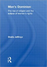 Man's Dominion - SHEILA (UNIVERSITY OF MELBOURNE,  Australia) Jeffreys - 9780415596732
