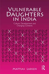 Vulnerable Daughters in  India - Mattias Larsen - 9780415597517