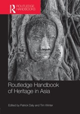 Routledge Handbook of Heritage in Asia - Patrick Daly ; Tim Winter - 9780415600453