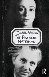 The Piscator Notebook - JUDITH (THE LIVING THEATRE,  USA) Malina - 9780415600743