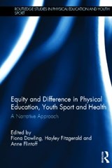 Equity and Difference in Physical Education, Youth Sport and Health - Fiona Dowling ; Hayley Fitzgerald ; Anne Flintoff - 9780415601498