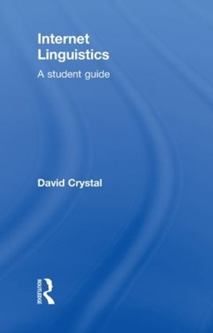 Internet Linguistics, David Crystal - Gebonden - 9780415602686