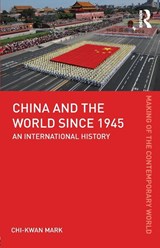 China and the World since 1945 - Peter Schat - 9780415606516