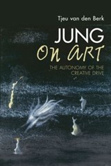 Jung on Art - VAN DEN BERK,  Tjeu (Dutch Jung Association, the Netherlands) - 9780415610285