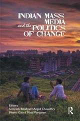 Indian Mass Media and the Politics of Change - Somnath Batabyal ; Angad Chowdhry ; Meenu Gaur ; Matti Pohjonen - 9780415610322