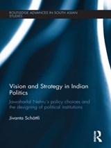 Vision and Strategy in Indian Politics - Jivanta Schoettli - 9780415615228