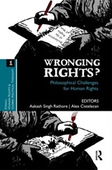 Wronging Rights? - AAKASH SINGH (INDIAN INSTITUTE OF ADVANCED STUDY,  Shimla) Rathore ; Alex Cistelecan - 9780415615297
